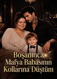 Boşanınca Mafya Babasının Kollarına Düştüm afişi