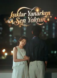I??klar Yanarken Sen Yoktun afişi