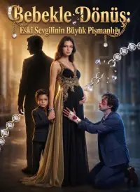 Bebekle Dönüş: Eski Sevgilinin Büyük Pişmanlığı afişi