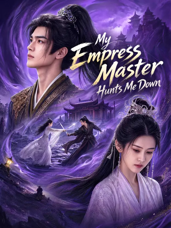My Empress Master Hunts Me Down afişi